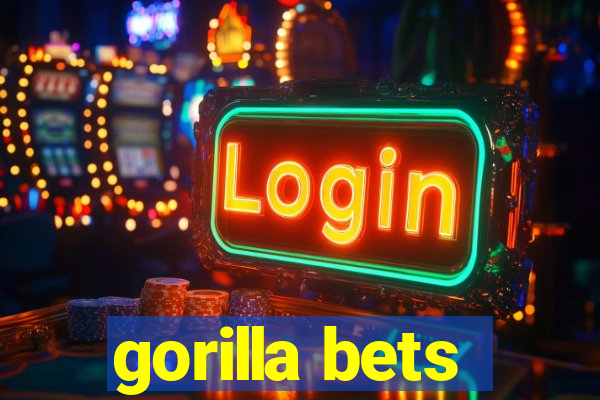 gorilla bets